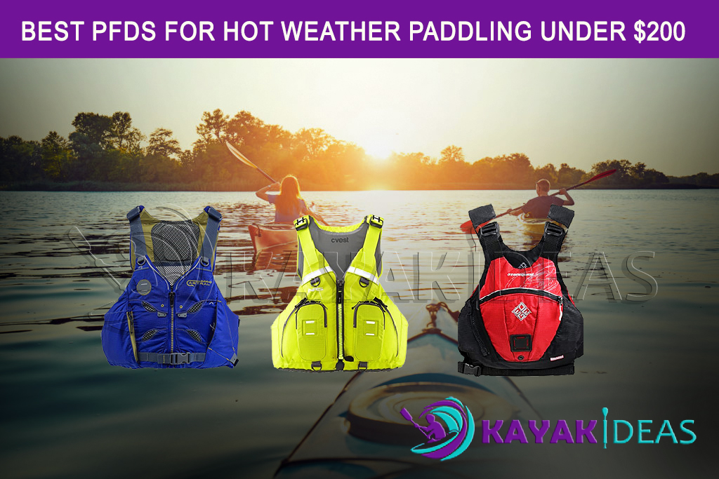 Best PFDs For Hot Weather Paddling Under $200