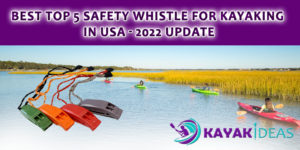 Best Top 5 Safety Whistle For Kayaking in USA - 2022 Update